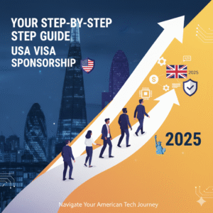 Your Step-by-Step Guide to a USA Visa and Sponsorship in 2025