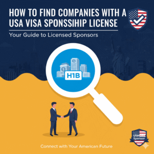 How to Find Companies with a USA Visa Sponsorship License