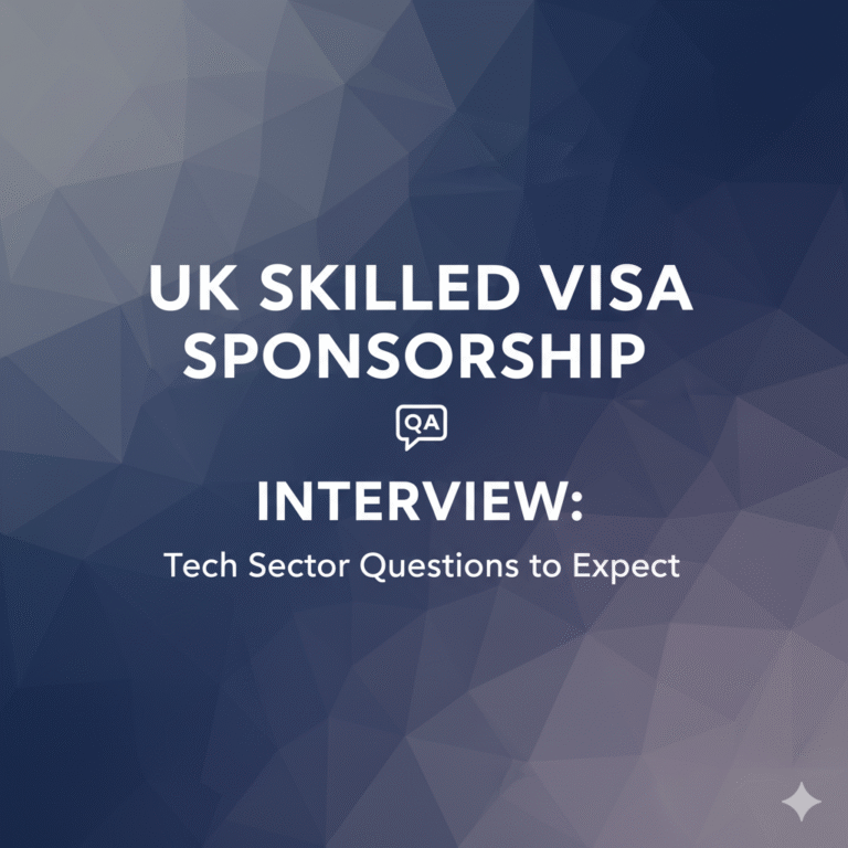 UK Skilled Visa Sponsorship Interview: Tech Sector Questions to Expect