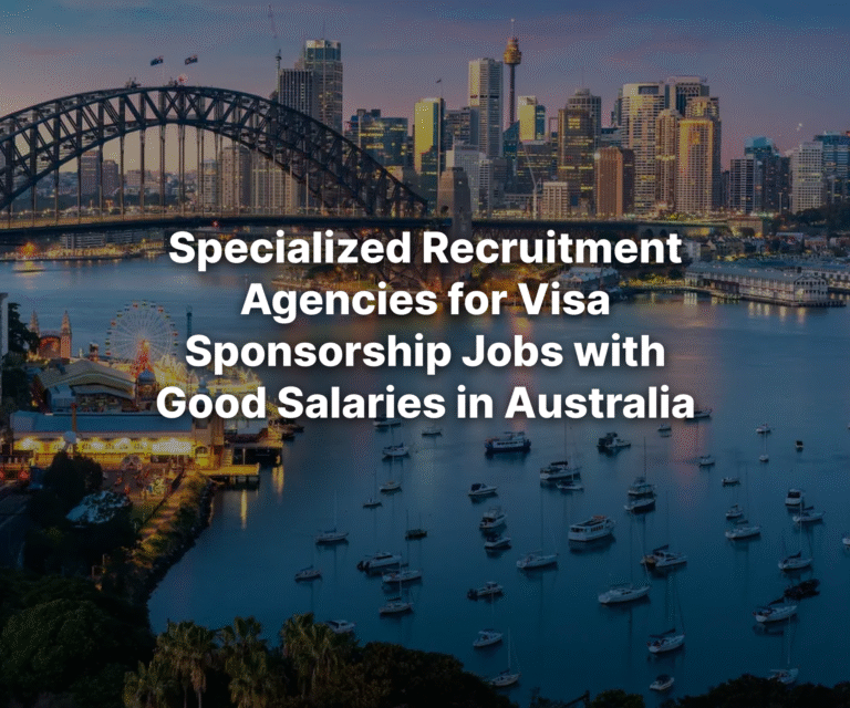 Specialized Recruitment Agencies for Visa Sponsorship Jobs